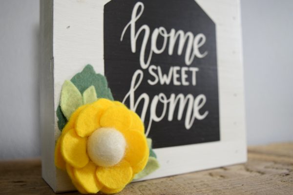 home sweet home felt flowers